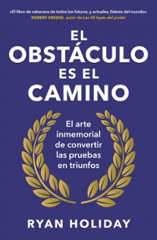 EL OBSTÁCULO ES EL CAMINO