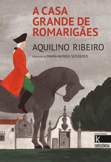 Descarga de libros móviles A CASA GRANDE DE ROMARIGAES de AQUILINO RIBEIRO en español 9788419213044