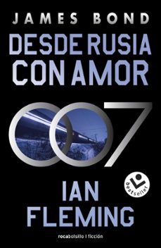 Descarga gratuita de libros de google books DESDE RUSIA CON AMOR (JAMES BOND 007 LIBRO 5) de IAN FLEMING en español