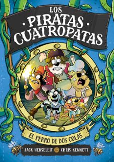 Libros de audio en línea gratis descargar ipod LOS PIRATAS CUATROPATAS 2 - EL PERRO DE DOS COLAS de JACK HENSELEIT