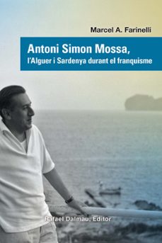 Buenos libros descarga gratuita ANTONI SIMON MOSSA
				 (edición en catalán) de MARCEL A. FARINELLI (Spanish Edition)