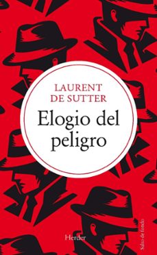 Descarga online de libros ELOGIO DEL PELIGRO 9788425451744 de LAURENT DE SUTTER