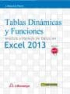 Descargar libros electrónicos gratis para móviles TABLAS DINÁMICAS Y FUNCIONES: ANÁLISIS Y MANEJO DE DATOS EN EXCEL 2013 9788426722744 iBook MOBI FB2 en español de JOSE MAURICIO FLORES CASTILLO