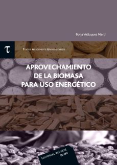 Descargar APROVECHAMIENTO DE LA BIOMASA PARA USO ENERGETICO gratis pdf - leer online