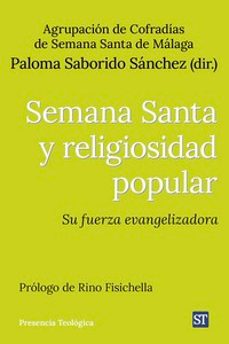 Descarga gratuita de libros electrónicos para teléfonos móviles SEMANA SANTA Y RELIGIOSIDAD POPULAR (Spanish Edition) de PALOMA SABORIDO SANCHEZ 9788429331844