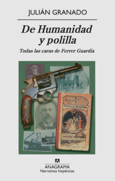 Libros de kindle gratis para descargar DE HUMANIDAD Y POLILLA: TODAS LAS CARAS DE FERRER GUARDIA in Spanish RTF CHM