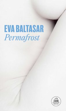 Descargas gratuitas de libros electrónicos en inglés PERMAFROST de EVA BALTASAR MOBI (Spanish Edition) 9788439735144