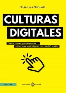 Libros de audio gratis para descargar ipod CULTURAS DIGITALES 9788477684244 de JOSE LUIS ORIHUELA en español 