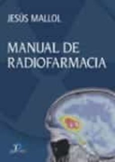 Scribd descargador de libros electrónicos MANUAL DE RADIOFARMACIA en español de JESUS MALLOL 9788479788544