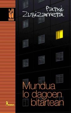 Portada de MUNDUA LO DAGOEN BITARTEAN