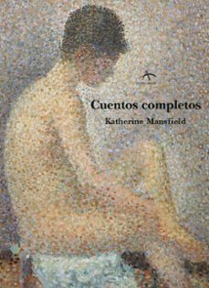 CUENTOS COMPLETOS | KATHERINE MANSFIELD | Casa del Libro