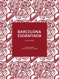 Descargar libro de texto en español BARCELONA ESGRAFIADA
				 (edición en catalán) de LLUIS DURAN DJVU MOBI CHM 9788491565444 (Spanish Edition)