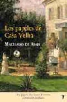 Descarga gratuita de libros de audio en inglés. PAPELES DE CASA VELHA en español de MACHADO DE ASSIS 9788493453244 CHM RTF FB2