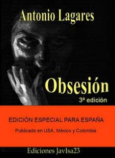Descargar libros de google libros OBSESION en español 9788493908744 iBook RTF de ANTONIO LAGARES