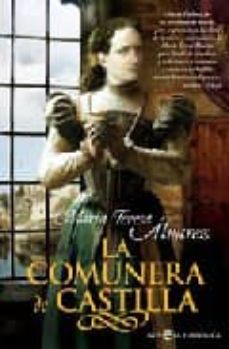 Audiolibros gratis para descargar ipad LA COMUNERA DE CASTILLA 9788497346344 de MARIA TERESA ALVAREZ  (Spanish Edition)
