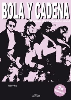 Descargar BOLA Y CADENA: 20 AÑOS DE EXPLOSION MOD gratis pdf - leer online