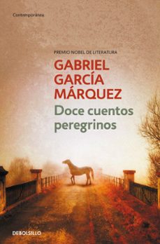 Libros de audio descarga gratis DOCE CUENTOS PEREGRINOS de GABRIEL GARCIA MARQUEZ 9788497592444 (Spanish Edition)