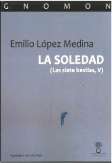 Portada de LA SOLEDAD (LAS SIETE BESTIAS, V)