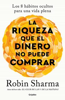 Portada de LA RIQUEZA QUE EL DINERO NO PUEDE COMPRAR