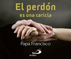 Portada de EL PERDON ES UNA CARICIA