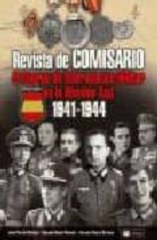 Portada de REVISTA DE COMISARIO: EL CUERPO DE INTERVENCION MILITAR EN LA DIV ISION AZUL 1941-1944
