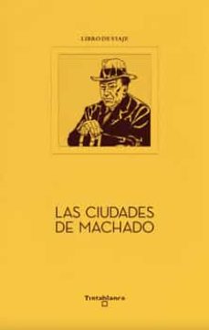 Portada de LAS CIUDADES DE MACHADO