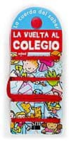 Portada de LA VUELTA AL COLEGIO (LA CUERDA DEL SABER)
