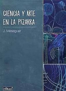 Portada de CIENCIA Y ARTE EN LA PIZARRA.