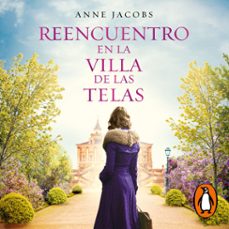Portada de REENCUENTRO EN LA VILLA DE LAS TELAS (LA VILLA DE LAS TELAS 6) (AUDIOLIBRO)