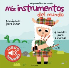 Portada de MI PRIMER LIBRO DE SONIDOS:MAS INSTRUMENTOS DEL MUNDO