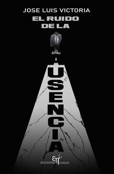 Portada de EL RUIDO DE LA AUSENCIA