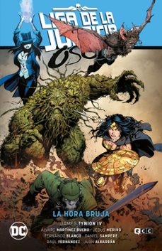 Portada de LIGA DE LA JUSTICIA OSCURA VOL. 1: LA HORA BRUJA (LA ULTIMA ERA DE LA MAGIA - PARTE 1)