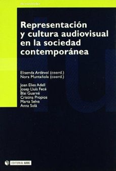 Portada de REPRESENTACION Y CULTURA AUDIOVISUAL EN LA SOCIEDAD CONTEMPORANEA