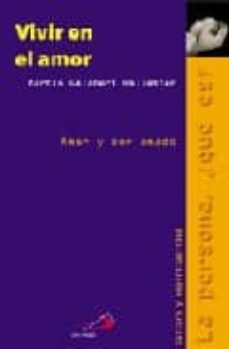 Portada de VIVIR EN EL AMOR: AMAR Y SER AMADO