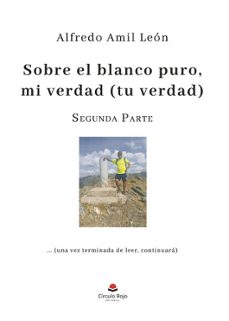 Libros gratis descarga gratuita pdf SOBRE EL BLACO PURO MI VERDAD (TU VERDAD) 2 RTF (Spanish Edition)