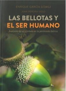 Descargar libros electrónicos en alemán LAS BELLOTAS Y EL SER HUMANO in Spanish PDF FB2 CHM 9788412431254