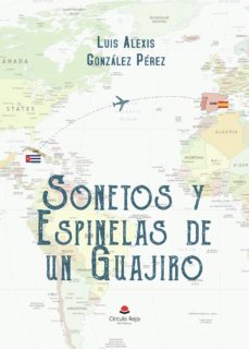 Descarga gratuita de prueba de libros electrónicos SONETOS Y ESPINELAS DE UN GUAJIRO (Spanish Edition) 9788413382654