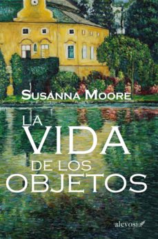 Descargar Ebook para iit jee gratis LA VIDA DE LOS OBJETOS de SUSANNE MOORE iBook (Literatura española) 9788415608554