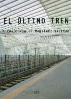 Descargar libro a iphone gratis EL ULTIMO TREN de ELENA GONZALEZ MARTINEZ-VALLEJO  (Spanish Edition)