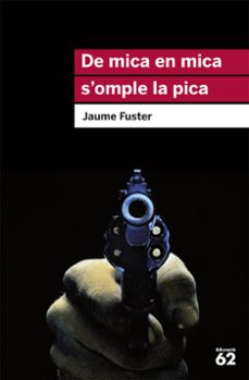 Descarga gratuita de ebook tutorial en francés DE MICA EN MICA S OMPLE LA PICA de JAUME FUSTER I GUILLERMO (Literatura española) iBook MOBI 9788415954354