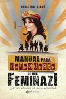 Descarga de libros MANUAL PARA DEFENDERTE DE UNA FEMINAZI