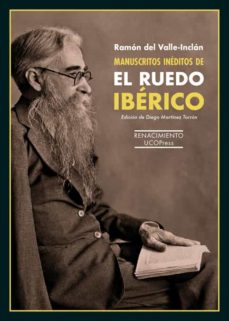Descargar libros a I Pod MANUSCRITOS INEDITOS DE EL RUEDO IBERICO de RAMON MARIA DEL VALLE-INCLAN FB2 (Spanish Edition) 9788417950354