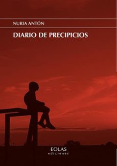 Descargar Ebook nederlands gratis DIARIO DE PRECIPICIOS de NURIA ANTON 9788419453754 in Spanish