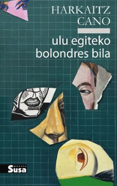 Descarga google books a pdf gratis ULU EGITEKO BOLONDRES BILA
				 (edición en euskera) 9788419570154 en español de HARKAITZ CANO
