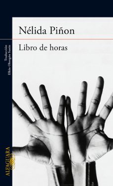 La mejor fuente para descargar libros electrónicos LIBRO DE HORAS de NELIDA PIÑON RTF iBook (Spanish Edition)