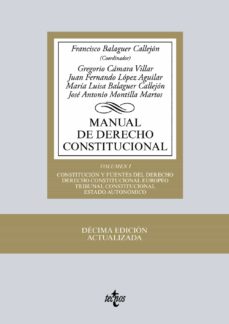 Geekmag.es Manual De Derecho Constitucional (10ª Ed.) (Vol. I): Constitucion Y Fuentes Del Derecho: Derecho Constitucional Europeo, Tribunal Constitucional, Estado Autonomico Image