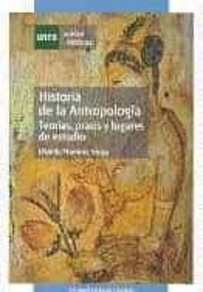 Valentifaineros20015.es Historia De La Antropologia. Teorias, Praxis Y Lugares De Estudio (Unidad Didactica 0159407ud01a02) (2ª Ed) Image