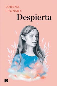 Descarga de un libro DESPIERTA 9788466669054 DJVU (Literatura española) de LORENA PRONSKY