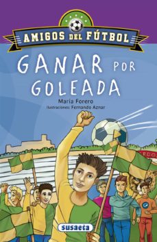 Portada de GANAR POR GOLEADA (AMIGOS DEL FUTBOL)