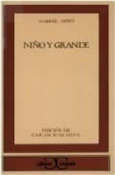Descargar ebooks para kindle NIÑO Y GRANDE (Spanish Edition) MOBI iBook de GABRIEL MIRO 9788470395154